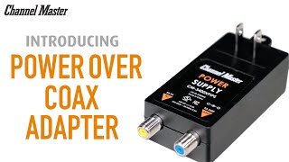 Introducing the Power Over Coax Adapter for TV Antenna Amplifiers CM-3400PIPS