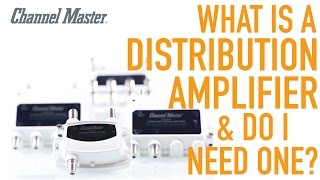 What's A Distribution Amplifier & Do I Need One to Improve TV Antenna Reception?