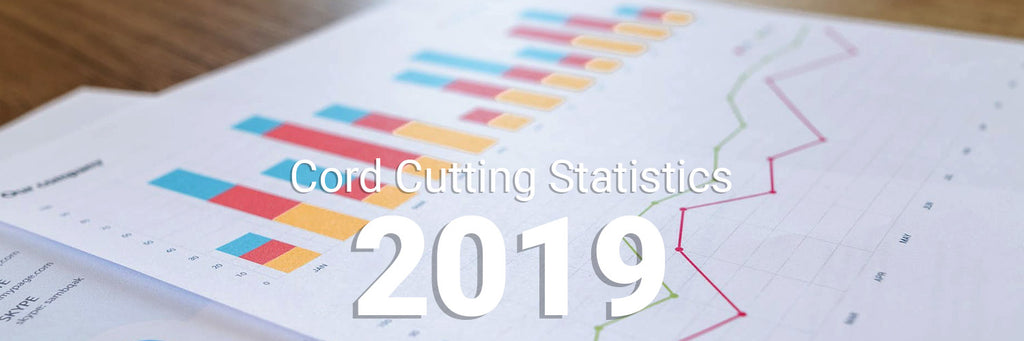 Cord Cutting Statistics 2019