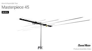 How to Assemble the Masterpiece 45 Outdoor TV Antenna [CM-5016]