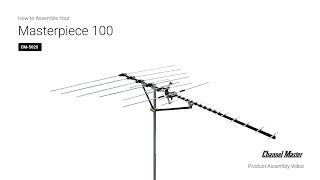 How to Assemble the Masterpiece 100 Outdoor TV Antenna [CM-5020]