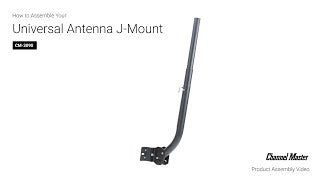 How to Assemble the Universal Antenna Mount Extendable Mast Pole J-Mount [CM-3090]