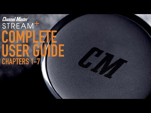 Channel Master Stream+ Media Player and OTA DVR User Guide Video, Part Number: CM-7600